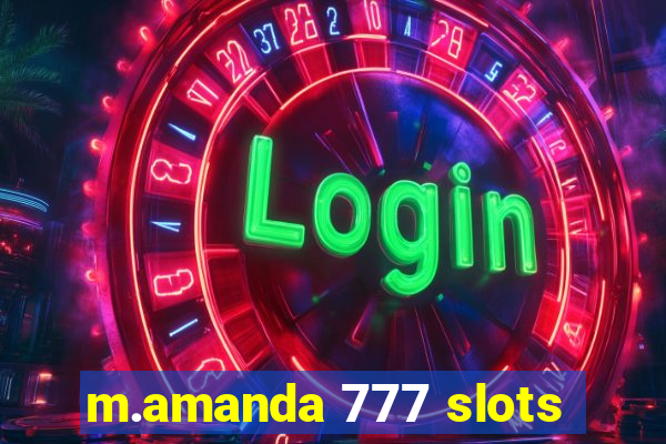 m.amanda 777 slots